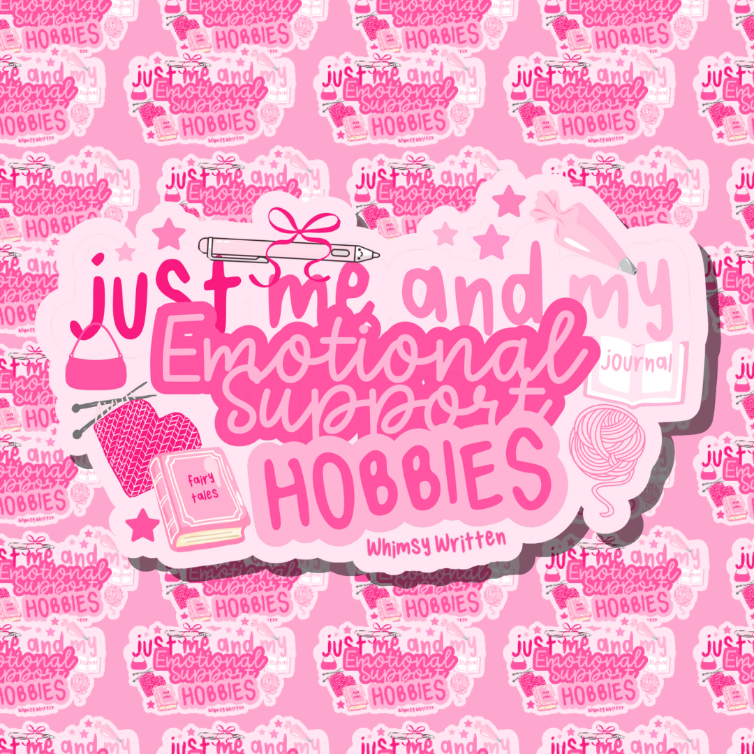 Just Me & My Emotional Support Hobbies Vinyl Sticker